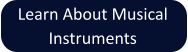 Learn About Musical Instruments