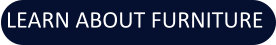 LEARN ABOUT FURNITURE